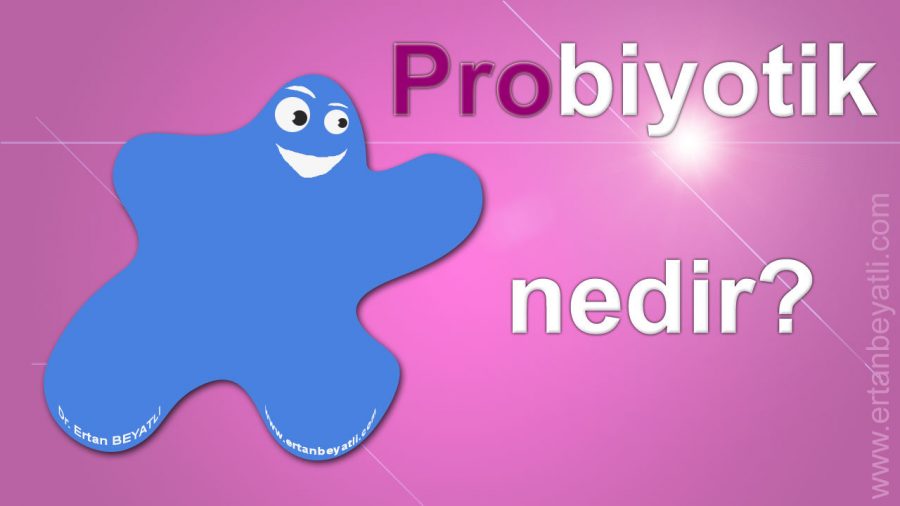 Probiyotik nedir?